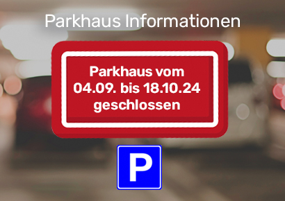 Parkhaus geschlossen wegen Renovierungsarbeiten