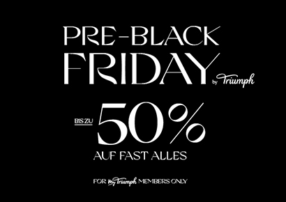 PRE BLACK FRIDAY Aktion von Triumph